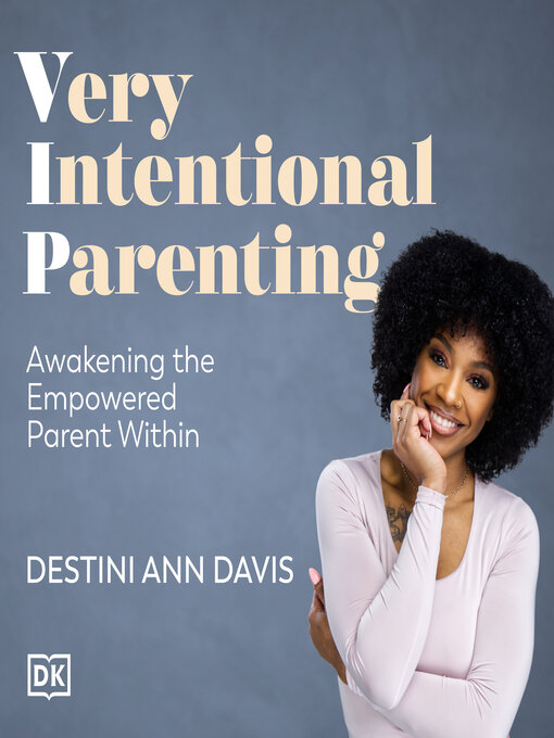 Title details for Very Intentional Parenting by Destini Ann Davis - Available